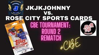 #CBE CBE Tournament Round 2 - JKJKJOHNNY vs. Rose City Sports Cards - REMATCH - TOPPS 2022 Series 2!