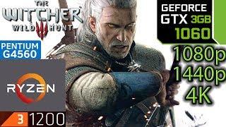 The Witcher 3: Wild Hunt - GTX 1060 3gb - 1080p - 1440p - 4K - ryzen 3 1200 and g4560