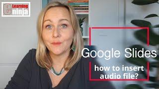 How to insert audio file into Google Slides?