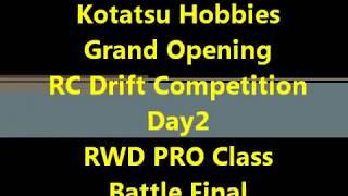 RWD PRO Class Battle Final Grand Opening RC Drift Competition.