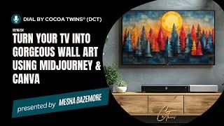 Turn Your TV Into Gorgeous Wall Art Using MidJourney & Canva