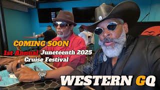 Western GQ "1st Annual Juneteenth 2025 Cruise Festival"