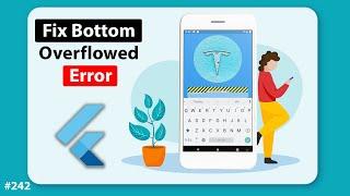 Flutter Tutorial - Fix Bottom Overflowed By Pixels When Keyboard Appears