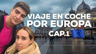 Empezamos Nuestro Viaje EN COCHE Por Europa | CAP. 1