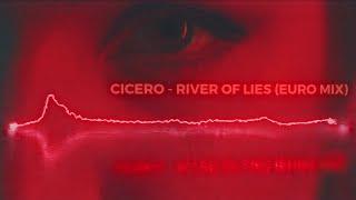 Cicero - River of lies Euro Mix - (Official Music Video)