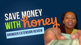 Save Money with Honey | Coupon Browser Extension Review