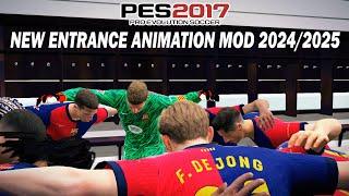 PES 2017 NEW ENTRANCE ANIMATION MOD 2024/2025