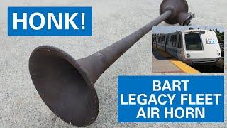 BART Legacy Fleet: Air Horn