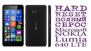 HARD RESET ( ПОЛНЫЙ СБРОС ) Microsoft NOKIA Lumia 640 LTE (rm-1077)