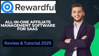 REWARDFUL || All-in-One Affiliate Management Software for SaaS Review & Tutorial 2025