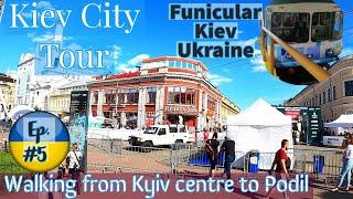 Kiev City Tour I Walking from Kyiv center to Podil I Funicular Kiev I Ukraine Travel Vlog #47 I Ep.5