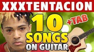 XXXTENTACION Guitar Tutorial. TOP10 Songs (guitar cover +TAB, +Chords (NEW SONG BAD! Included)