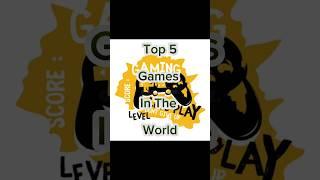 Top 5#shorts#top 5 games in the world