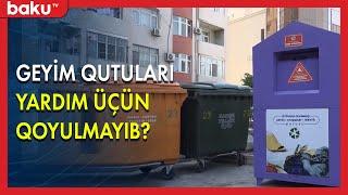 Geyim qutuları yardım üçün qoyulmayıb ? - BAKU TV