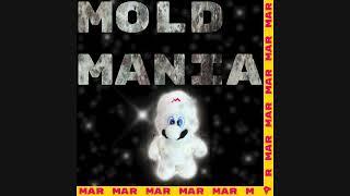 MOLD MANIA