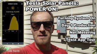 Tesla Solar Panels: Power ON! | Turning System On | Day 1 Production | Net Metering | Tesla App Tour