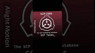 SCP 2399 is real no jokes #shorts #scpfoundation