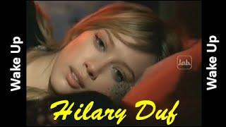 Hilary Duf - Wake Up (Clipe HS STEREO 5.1) 2005