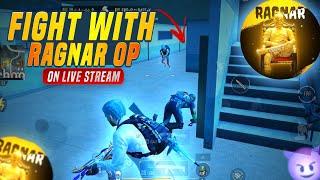 Fight With Ragnar Gaming  On Live Stream | Pubgmobile