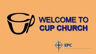 Cup EPC - Morning Worship Service - 10-27-2024