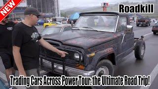 Trading Cars Across Power Tour: the Ultimate Road Trip! S8E09 Roadkill Reality Car TV Show