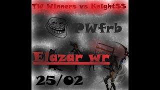 TW Winners x KnightSS | PWFRB | 24/02/2019 | ~[WR]~Elazar