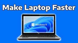 Ultimate Guide To Make Your Laptop Faster in Windows 11/10