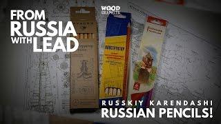 From Russia with Lead - Russian Pencils! - W&G