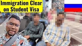 Immigration Clear on Student Visa | Russia 