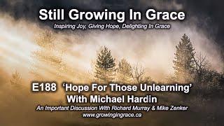 SGIG E188 ‘Hope For Those Unlearning’ – With Michael Hardin