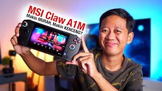 MSI Claw A1M Ultra 7 - 5 ALASAN KINI JADI WORTH TO BUY!