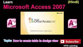 3 Microsoft Access 2007   How to create table in design view