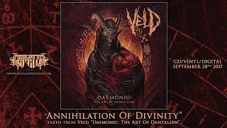 VELD "ANNIHILATION OF DIVINITY (TRUST UPON IGNORANCE)" (Official Streaming Video)