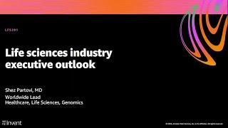 AWS re:Invent 2020: Life sciences industry executive outlook