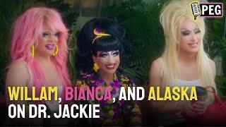 Willam, Bianca, and Alaska on Dr. Jackie I OUTtv