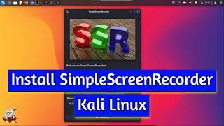 Kali Linux - How to Install SimpleScreenRecorder | Best Linux Screen Recorder [2024]√