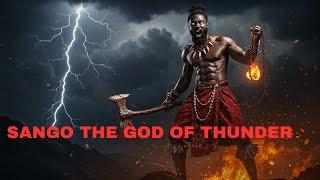 SANGO: THE TRAGIC KING WHO BECAME A GOD / Yoruba Mythology's Most Explosive Legend