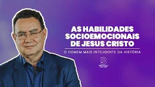 As Habilidades Socioemocionais de Jesus Cristo - Biblioteca do Cury | Augusto Cury