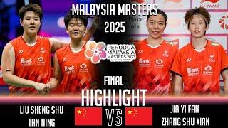 FINAL ! LIU Sheng Shu TAN Ning vs JIA Yi Fan ZHANG Shu Xian | Malaysia Masters 2025 Badminton