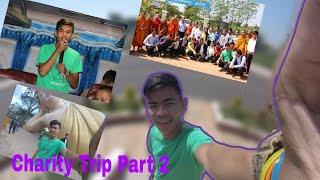 #Vlog2 #Mrr_Ya The Charity Trip Part 2 (TBK) | Out Now !!!!!!