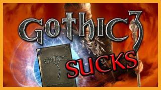 Gothic 3 Sucks -- A Critique From a Longtime Gothic Fan