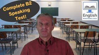 Complete Cambridge B2 First (FCE) Exam Speaking Test