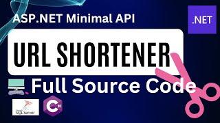 Create a Custom URL Shortener  using ASP.NET Minimal API  and MSSQL | Full Source Code