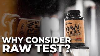 Why should you consider Raw Test?