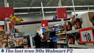 The last true 90s Walmart / Part 2