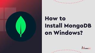 How to Install MongoDB on Windows: A Step-by-Step Guide      