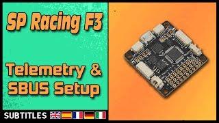 SP Racing F3 - FRSKY Sbus, SmartPort & Telemetry