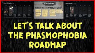 Let's Talk About the Phasmophobia Roadmap!