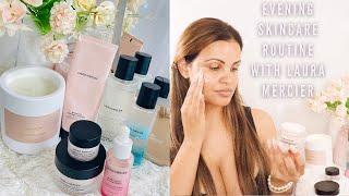 Evening Skincare routine with Laura Mercier