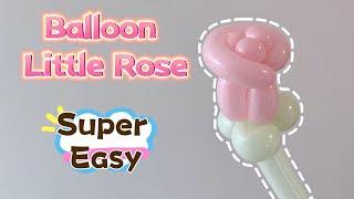 Easy DIY: Learn to Make a Simple Balloon Rose in 2 Minutes! 2分钟学会气球简易玫瑰，新手友好哦~